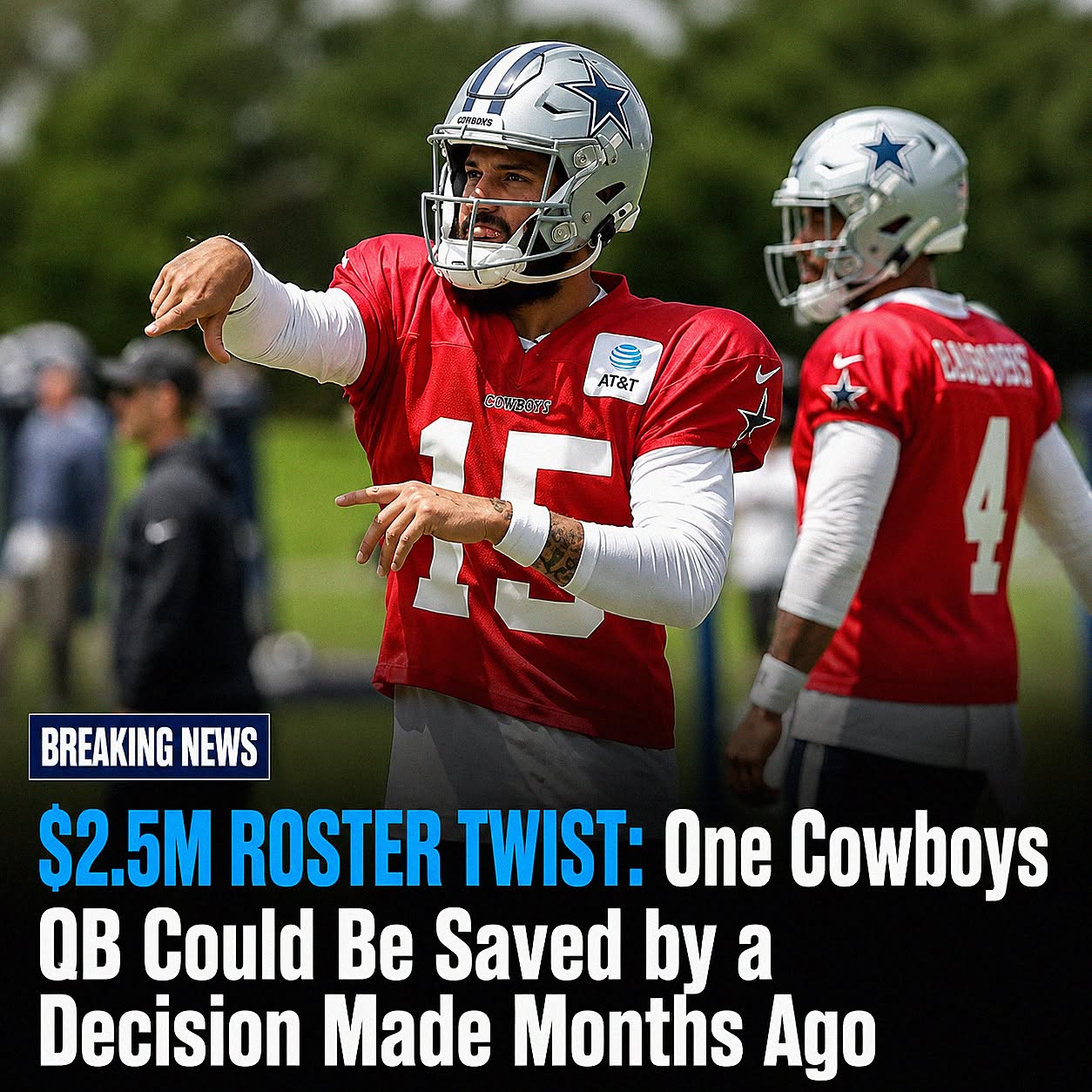 🚨 $2.5M ROSTER TWIST: One Cowboys QB Could Be Saved by a Decision Made Months Ago.nam