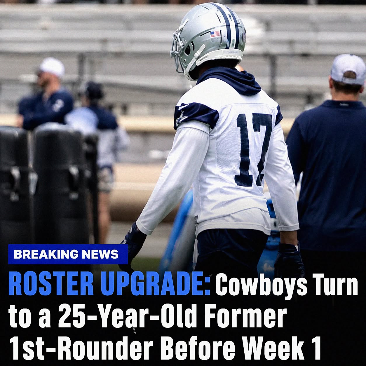 🚨 ROSTER UPGRADE: Cowboys Turn to a 25-Year-Old Former 1st-Rounder Before Week 1.nam